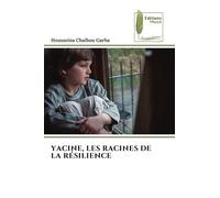 Yacine, Les Racines de la Résilience