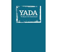 YADA: To know * To Understand