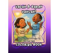 Yadah & Barak YAHUAH!: Seven Forms Of Praise To The Most High!