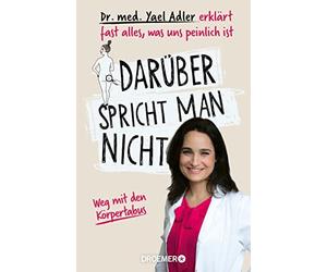 Yael Adler Argo Darüber spricht man nicht: Dr. med. Yael Adler erklä (Audiobook)