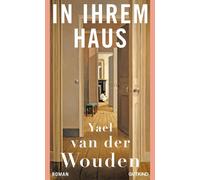 Yael van der Wo In ihrem Haus: Shortlist des Booker Prizes 2024 Ge (Hardback)