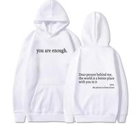 Yaepoip You are Enough Hoodie, Dear Person Behind Me Hoodie, to The Person Behind Me-World is a Better Place (White,M)