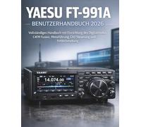 Yaesu FT-991A Benutzerhandbuch 2026: Vollständiges Handbuch mit Einrichtung des Digitalmodus, C4FM Fusion, Menüführung, CAT-Steuerung und Fehlerbehebung