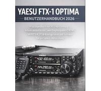 Yaesu Ftx-1 Optima Benutzerhandbuch 2026: Praxishandbuch mit ATU-Abstimmung, Arbeitsabläufen mit zwei Empfängern, C4FM/WiRES-X, FT8-Konfiguration und Techniken zur portablen Aktivierung