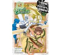 Yagi, Takashi - Is It Wrong to Try to Pick Up Girls in a Dungeon? Sword Oratoria, Vol. 2 (IS WRONG PICK UP GIRLS DUNGEON SWORD ORATORIA GN)