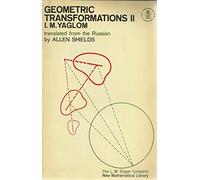 Yaglom ∗geometric∗ Transformations 2: Bk. 2 (New Mathematical Library S.)