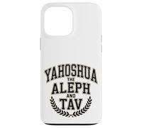 Yahoshua the Aleph and Tav Case for iPhone 13 Pro Max