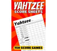 Yahtzee Score Sheets - 750 Score Games for Scorekeeping: Yahtzee Score Pad, 6 X 9 Large Print Yahtzee Score Book