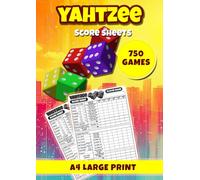 Yahtzee Score Sheets A4: 750 Large Print Yahtzee Score Pads for Scorekeeping. Score Cards Book.