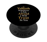 Yahuah Whenever I Am Afraid I Will Trust In You Jew Jahweh PopSockets Adhesive PopGrip