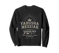 Yahusha Messiah Same Yesterday Today Forever Hebrew Sweatshirt