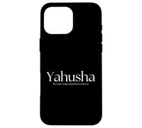 Yahusha The Same Today,Tomorrow & Forever.Son of God Name Case for iPhone 16 Pro Max
