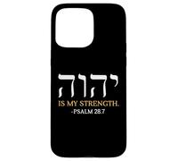 Yahweh Elohim Hebrew Jesus Is My Strength Christians Case for iPhone 15 Pro Max