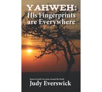 YAHWEH: His Fingerprints are Everywhere