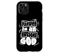 Yahweh is An Awesome God Case for iPhone 11 Pro