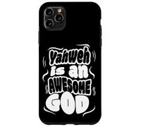Yahweh is An Awesome God Case for iPhone 11 Pro Max