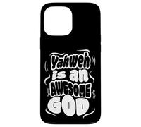Yahweh is An Awesome God Case for iPhone 13 Pro Max