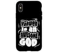 Yahweh is An Awesome God Case for iPhone X/XS