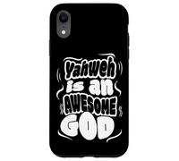 Yahweh is An Awesome God Case for iPhone XR
