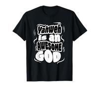 Yahweh is an Awesome God T-Shirt