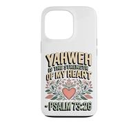Yahweh is the Strength of My Heart - Psalm 73:26 Case for iPhone 13 Pro