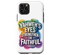 Yahweh’s Eyes Strengthen the Faithful 2 Chron 16:9 Case for iPhone 11 Pro