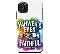 Yahweh’s Eyes Strengthen the Faithful 2 Chron 16:9 Case for iPhone 11 Pro Max