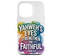 Yahweh’s Eyes Strengthen the Faithful 2 Chron 16:9 Case for iPhone 13 Pro