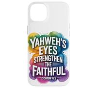Yahweh’s Eyes Strengthen the Faithful 2 Chron 16:9 Case for iPhone 14 Plus