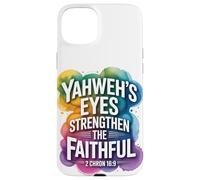 Yahweh’s Eyes Strengthen the Faithful 2 Chron 16:9 Case for iPhone 15 Plus