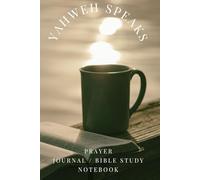 Yahweh Speaks: "Seeking His Face: A Bible Study Journal"