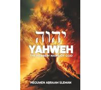 Yahweh: The Hebrew Name of God