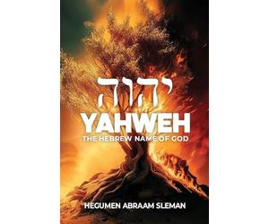 Yahweh: The Hebrew Name of God
