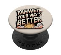 Yahweh, Your Way's Better PopSockets Adhesive PopGrip