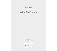 Yahweh's Council: Its Structure and Membership: 65 (Forschungen zum Alten Testament 2. Reihe)
