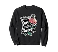 Yahweh's Love Endures Forever Psalm 100:5 Sweatshirt