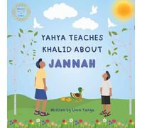 Yahya teaches Khalid about Jannah