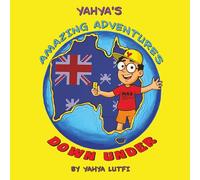 Yahya's Amazing Adventures Down Under