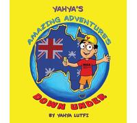 Yahya's Amazing Adventures Down Under