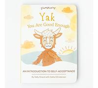 Yak, You Are Good Enough: An Introduction to Self-Acceptance