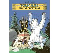 Yakari Vol. 23: Yakari and the Ghost Bear: Volume 23