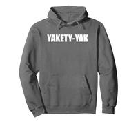 Yakety Yak - Funny Word Typography Pullover Hoodie, Adult Unisex, Asphalt, L