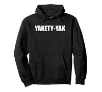 Yakety Yak - Funny Word Typography Pullover Hoodie, Adult Unisex, Black, XL