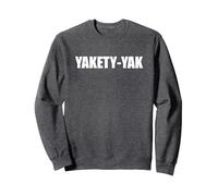 Yakety Yak - Funny Word Typography Sweatshirt, Adult Unisex, Dark Heather Grey, L