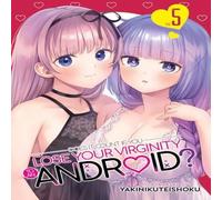 Yakinikuteishoku Does it Count if You Lose Your Virginity to an Android? Vol. 5 in White Yakinikuteishoku White