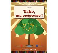 Yako, ma co-épouse !