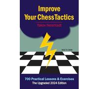 Yakov Neishtadt - Improve Your Chess Tactics - The Upgraded 2024 editi - K245z
