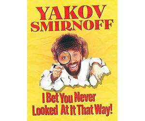 Yakov Smirnoff: I Bet You Never Looked At It That Way!