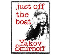Yakov Smirnoff: Just Off The Boat