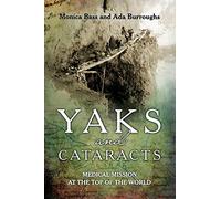 Yaks and cataracts: Medical mission at the top of the world